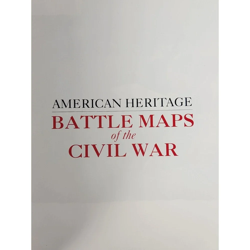 AMERICAN HERITAGE-BATTLE MAPS OF THE CIVIL WAR BY RICHARD O'SHEA 1992 Historical